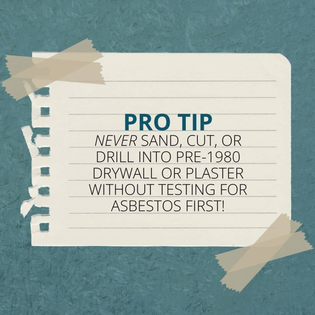 A home renovation pro tip graphic advising homeowners to test for asbestos walls before sanding, cutting, or drilling.